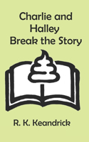 Charlie and Halley Break the Story