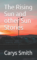 Rising Sun and other Sun Stories
