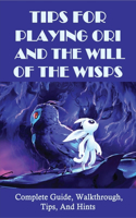 Tips For Playing Ori And The Will Of The Wisps