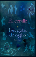 El cerillo y la gota de agua