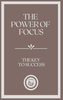 The Power of Focus
