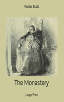 The Monastery: Large Print