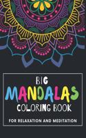 Big Mandalas Coloring Book For Relaxation And Meditation