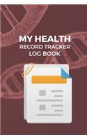 My Health Record Tracker Log Book: Keep Track Examination blood pressure, weight height, pelvic, breast, bone density, rectal, colonoscopy, stool analysis testicular exam....Health co