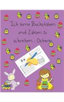 Ich lerne Buchstaben und Zahlen zu schreiben - Ostern: Lernen zu schreiben Bücher für Kinder im Alter von 4-8, Seiten für das Lernen, wie Buchstaben und Zahlen zu schreiben, und zum Färben, Handschrift f