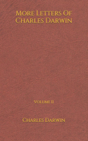 More Letters Of Charles Darwin: Volume II: (6*9)