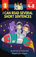 I Can Read Several Short Sentences. My Kids First Level Readers Book Bilingual English Portuguese: 1st step teaching your child to read 100 easy lessons basic sight words games. Fun learning, reading, writing and coloring pages for kids ages 4-8 j