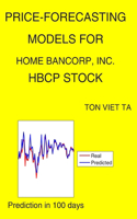 Price-Forecasting Models for Home Bancorp, Inc. HBCP Stock