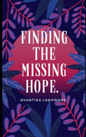 Finding the missing Hope.: 'Lies always come out One way or the other.'