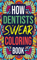 How Dentists Swear Coloring Book