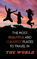 most beautiful and cheapest places to travel in the world