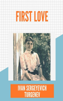 First Love by Ivan Sergeyevich Turgenev