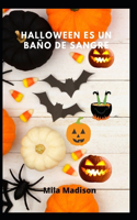 Halloween es un bano de sangre