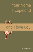 Your Name is Copeland and I Love You: A Baby Book for Copeland