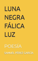 Luna Negra Falica Luz