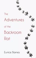 The Adventures of the Backroom Rat