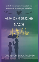 Auf der Suche nach Mutterliebe