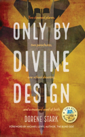 Only By Divine Design