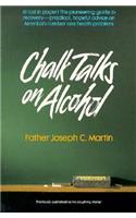 Chalk Talks on Alcohol