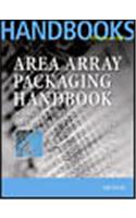 Area Array Packaging Handbook: Manufacturing and Assembly