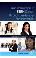 Transforming Your Stem Career Through Leadership and Innovation