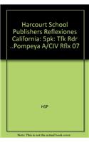 Harcourt School Publishers Reflexiones California: 5pk: Tfk Rdr ..Pompeya A/CIV Rflx 07