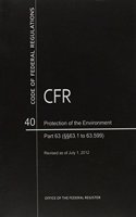 Code of Federal Regulations, Title 40, Protection of Environment, PT. 63 (SEC. 63.1 to 63.599), Revised as of July 1, 2012