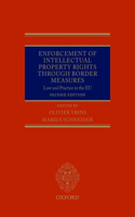 Enforcement of Intellectual Property Rights Through Border Measures