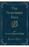 The Northern Saga (Classic Reprint)