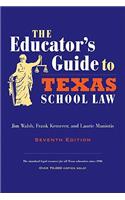 The Educator's Guide to Texas School Law