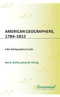 American Geographers, 1784-1812