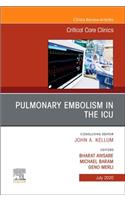 Pulmonary Embolism in the Icu, an Issue of Critical Care Clinics