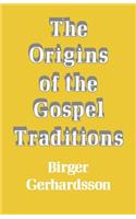 The Origins of the Gospel Traditions