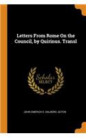 Letters From Rome On the Council, by Quirinus. Transl