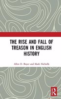 The Rise and Fall of Treason in English History