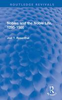 Nobles and the Noble Life, 1295-1500