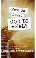 How do I know God is Real?