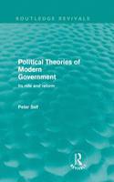 Political Theories of Modern Government (Routledge Revivals)