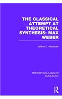 Classical Attempt at Theoretical Synthesis (Theoretical Logic in Sociology)