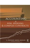 Accounting for Risk, Hedging and Complex Contracts