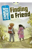 Bug Club Independent Fiction Year 4 Grey A Charlie and Alice Finding A Friend