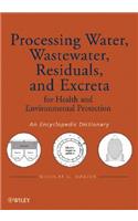 Processing Water, Wastewater, Residuals, and Excreta for Health and Environmental Protection