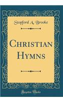 Christian Hymns (Classic Reprint)