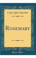 Rosemary (Classic Reprint)