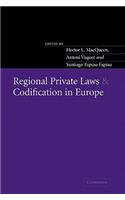 Regional Private Laws and Codification in Europe