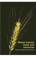 Wheat Science - Today and Tomorrow