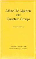 Affine Lie Algebras and Quantum Groups