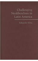 Challenging Neoliberalism in Latin America