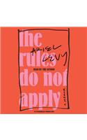 The Rules Do Not Apply: A Memoir