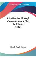 A Californian Through Connecticut And The Berkshires (1916)